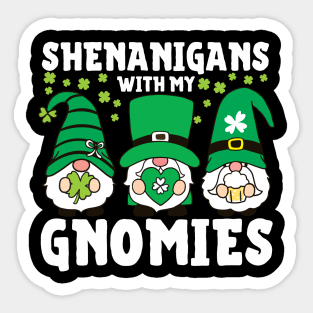 Shenanigans With My Gnomies St Patrick's Day Gnome Lover Sticker